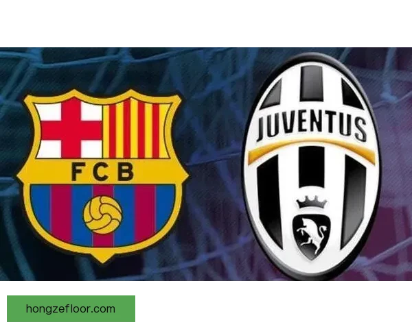 CCTV5聚焦尤文图斯对决巴塞罗那豪门之战引爆球迷期待